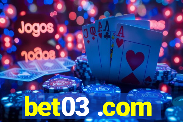 bet03 .com
